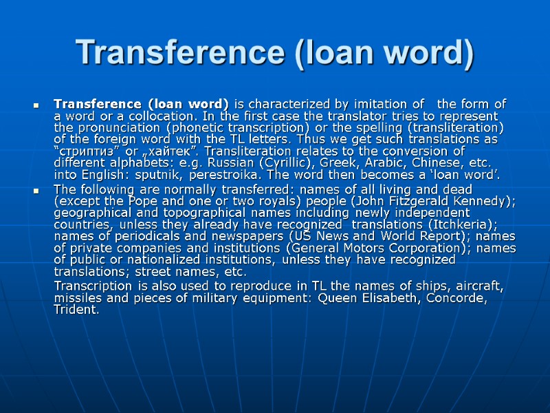 Transference (loan word) Transference (loan word) is characterized by imitation of   the